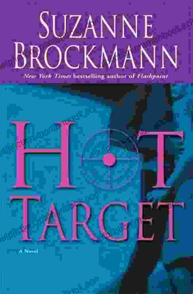 A Dynamic Team Of Hot Target Troubleshooters Engaged In A High Stakes Operation, Their Faces Etched With Determination And Focus. Hot Target (Troubleshooters 8) Suzanne Brockmann