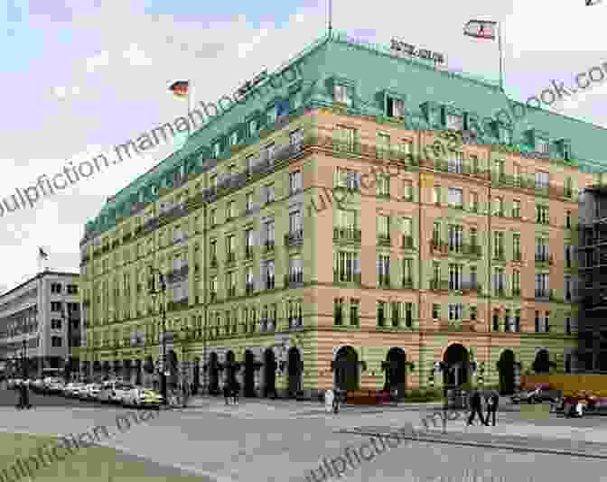 A Grand Historic Hotel With An Elegant Facade, The Adlon Hotel In Berlin Where Emma Finn Worked As A Bartender Berlin Rose Emma Finn