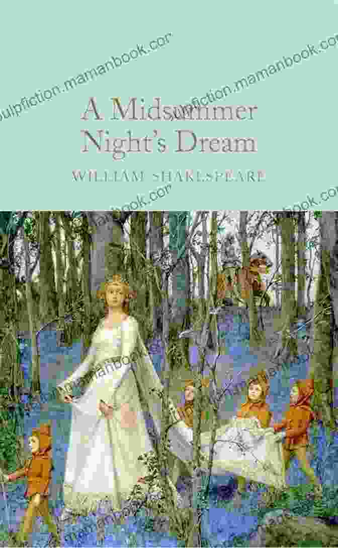 A Midsummer Night's Dream (1595 1596) A Midsummer Night's Dream Complete Works Of William Shakespeare (37 Plays + 160 Sonnets + 5 Poetry + 150 Illustrations)
