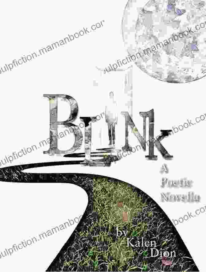 Book Cover Of Blink, A Poetic Novella By Kalen Dion Blink: A Poetic Novella Kalen Dion