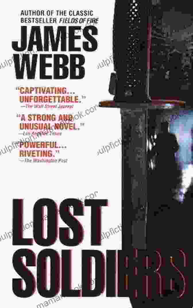 Cover Of The Novel 'Lost Soldiers' By James Webb Lost Soldiers: A Novel James Webb
