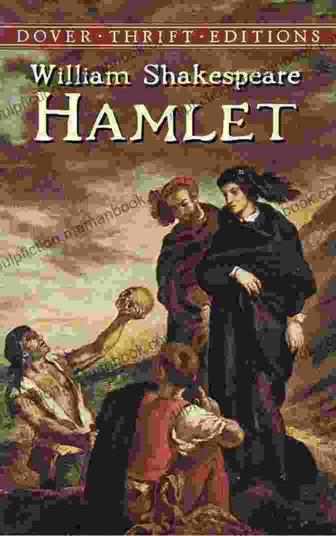 Hamlet (1600 1601) Hamlet Complete Works Of William Shakespeare (37 Plays + 160 Sonnets + 5 Poetry + 150 Illustrations)