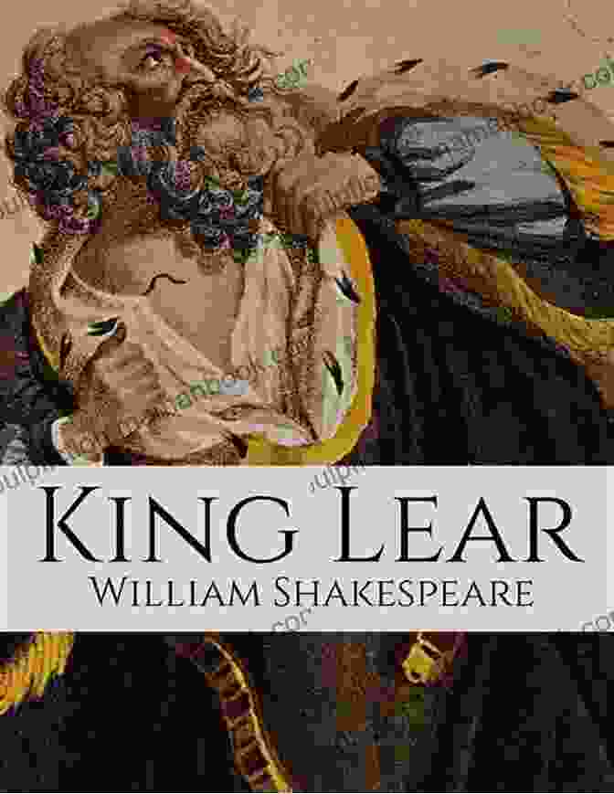 King Lear Complete Unabridged William Shakespeare King Lear (Complete Unabridged) William Shakespeare