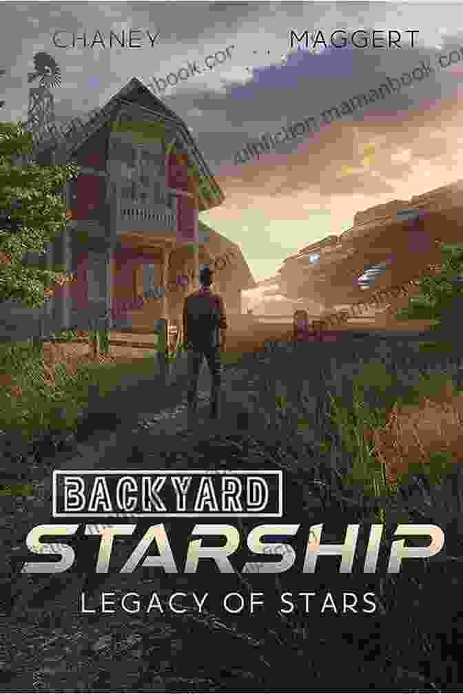 Legacy Of Stars Backyard Starship Legacy Of Stars (Backyard Starship 4)