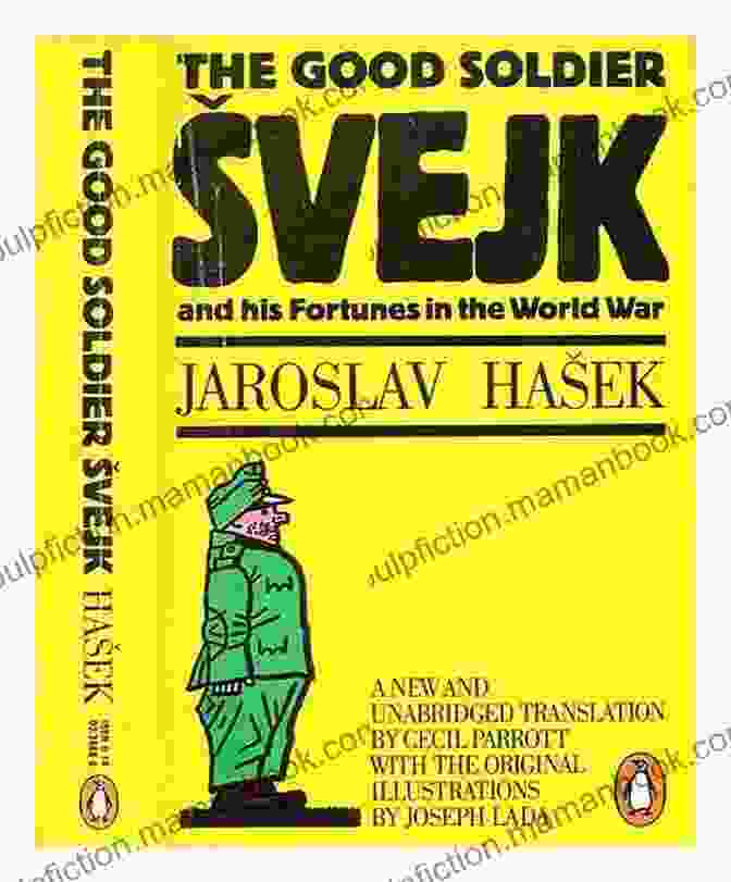 The Good Soldier Švejk By Jaroslav Hašek The Caine Mutiny: A Novel Of World War II