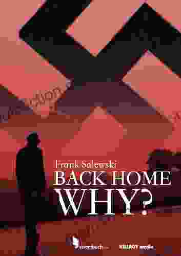 Back Home Why? Frank Salewski