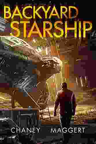 Backyard Starship J N Chaney