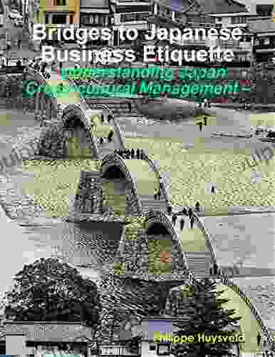 Bridges To Japanese Business Etiquette Understanding Japan Cross Cultural Management