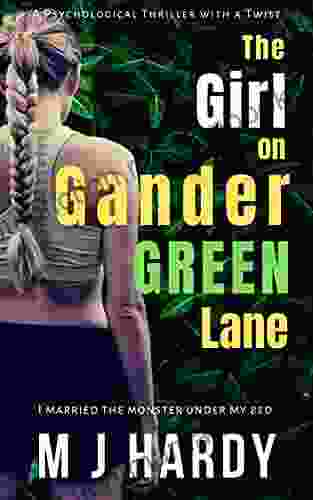 The Girl On Gander Green Lane: A Chilling Psychological Thriller With A Twist