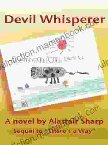 Devil Whisperer: Sequel To There S A Way