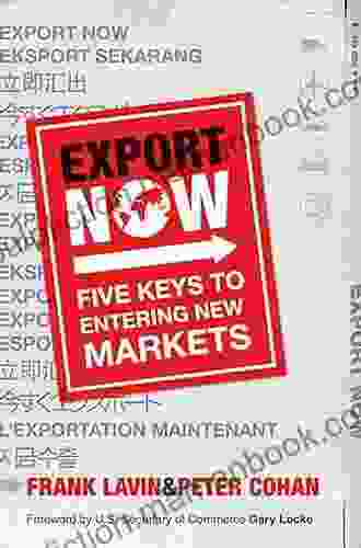 Export Now: Five Keys To Entering New Markets