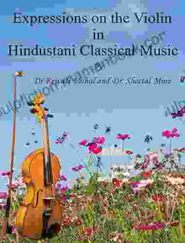 Expressions On The Violin In Hindustani Classical Music