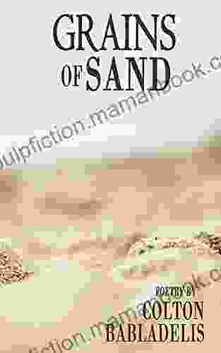Grains Of Sand Colton Babladelis