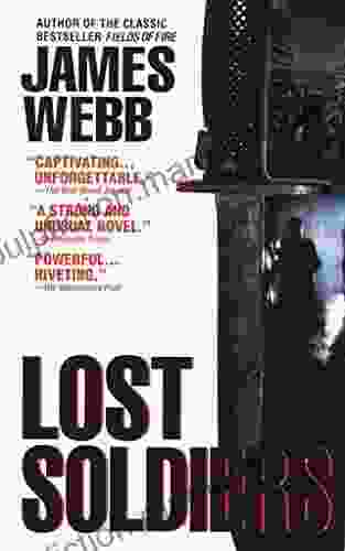 Lost Soldiers: A Novel James Webb