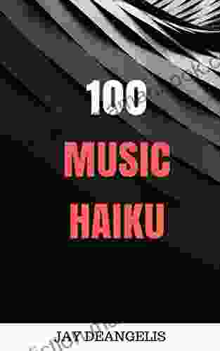 100 Music Haiku (Music Haiku 1)