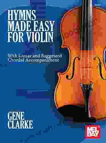 Hymns Made Easy For Violin: With Guitar And Suggested Chordal Accompaniment