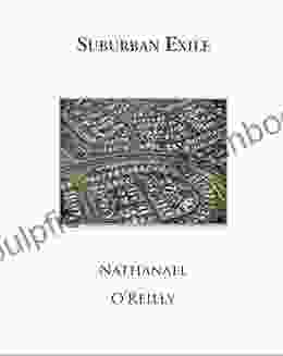 Suburban Exile: American Poems Nathanael O Reilly