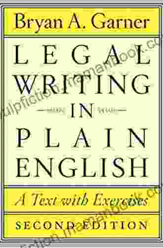 Legal Writing In Plain English Second Edition: A Text With Exercises (Chicago Guides To Writing Editing And Publishing)