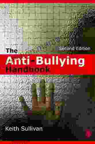 The Anti Bullying Handbook Keith Sullivan