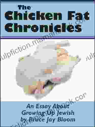 The Chicken Fat Chronicles: An Essay About Growing Up Jewish