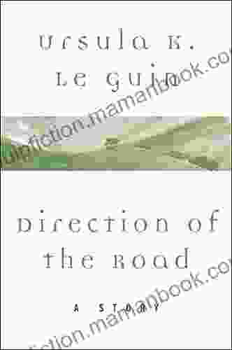 Direction Of The Road: A Story (A Wind S Twelve Quarters Story)