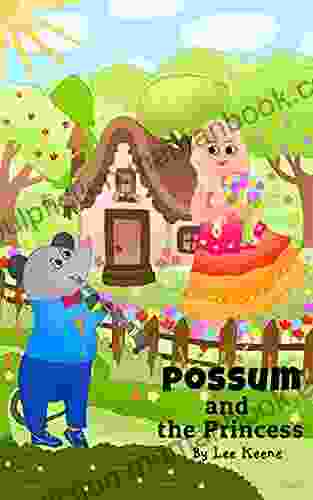 Possum And The Princess ( Shorter Story )