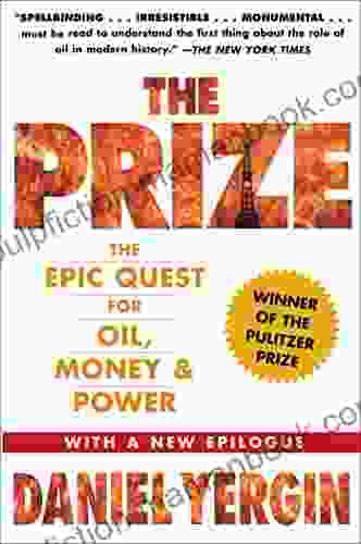 The Prize: The Epic Quest For Oil Money Power