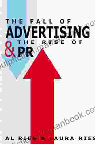 The Fall Of Advertising And The Rise Of PR