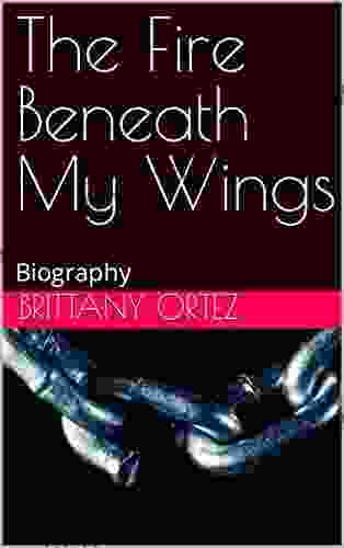 The Fire Beneath My Wings: Biography
