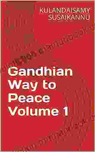 Gandhian Way To Peace Volume 1 (GANDHIAN WAY TO PEACE VOLUME TWO AND THREE)