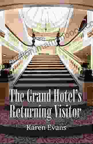 The Grand Hotel S Returning Visitor