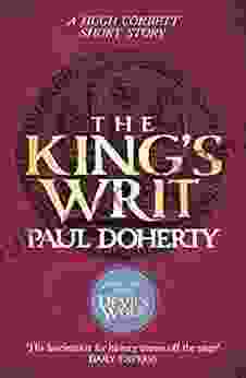 The King S Writ (Hugh Corbett Novella): Treachery And Intrigue Amidst A Medieval Jousting Tournament
