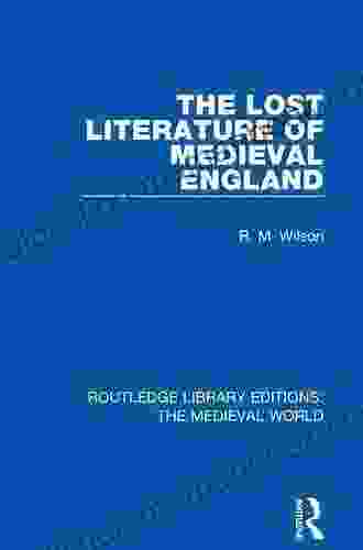 The Lost Literature Of Medieval England (Routledge Library Editions: The Medieval World 54)