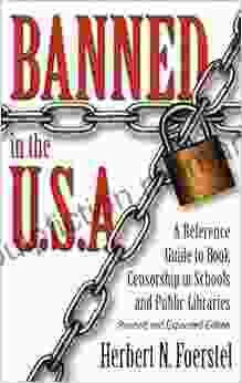 Banned In The U S A : A Reference Guide To Censorship In Schools And Public Libraries: A Reference Guide To Censorship In Schools And Public Libraries Revised And Expanded Edition