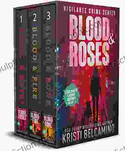 Blood Roses Boxset: 1 3 (Vigilante Women Crime Thriller Boxsets)
