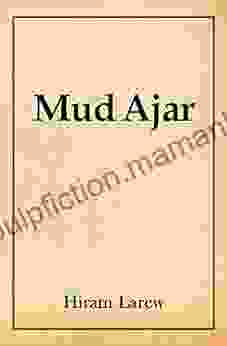 Mud Ajar Hiram Larew