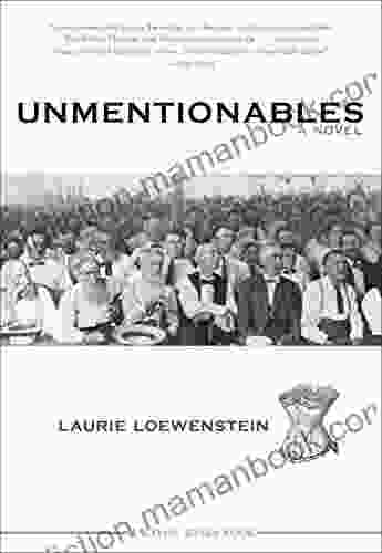 Unmentionables: A Novel Laurie Loewenstein